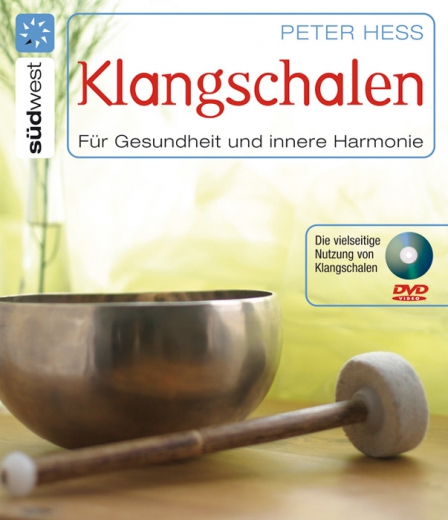 Klangschalen für Gesundheit und innere Harmonie + DVD