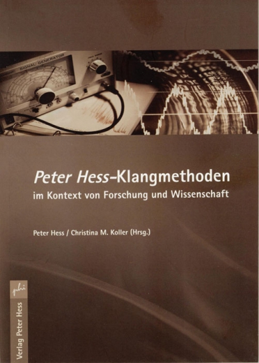 Peter Hess-Klangmethoden im Kontext von Forschung + Wissenschaft
