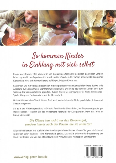 Spiele und Selfcare mit Klangschalen fr Jung und Alt - Autoren: Emily und Peter Hess Verlag Peter Hess, berarbeitete und erweiterte Neuauflage 2024 Paperback, Broschur, DIN A4, 167 Seiten