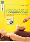 Heilende Kraft der Klangmassage (inkl. CD)